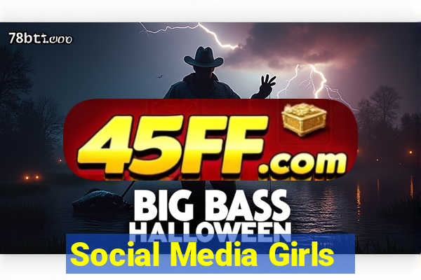 Social Media Girls